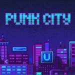 پانک سیتی راهنمای جامع بازی اکشن Punk City