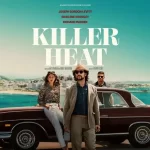 بررسی فیلم Killer Heat | رازهای خانوادگی در دل سرزمین ایکاروس